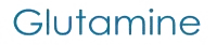 Glutamine